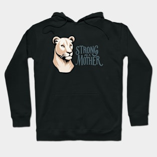 Lioness, Strong As A Mother Hoodie